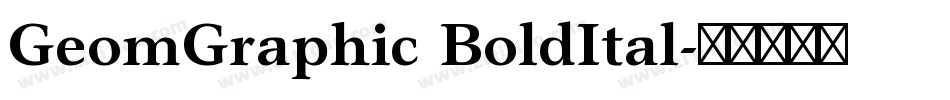 GeomGraphic BoldItal字体转换